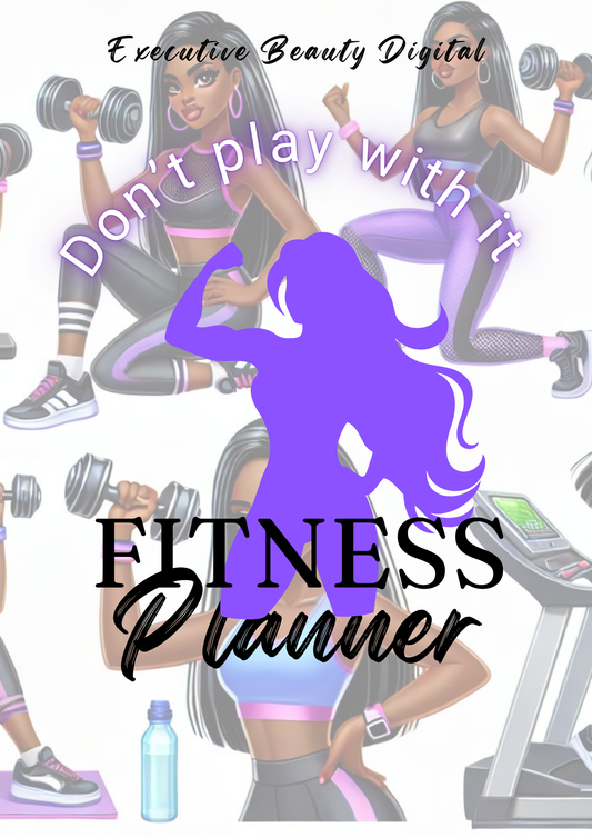 Don't play with it fitness planner